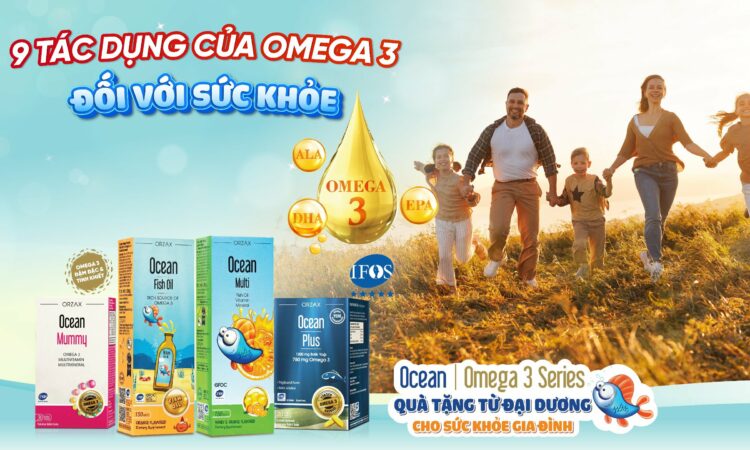 9 tác dụng của Omega 3 đối với sức khỏe