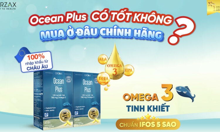 Ocean Plus có tốt không? Mua ở đâu chính hãng?