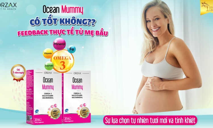 Ocean Mummy có tốt không?? Feedback thực tế từ mẹ bầu