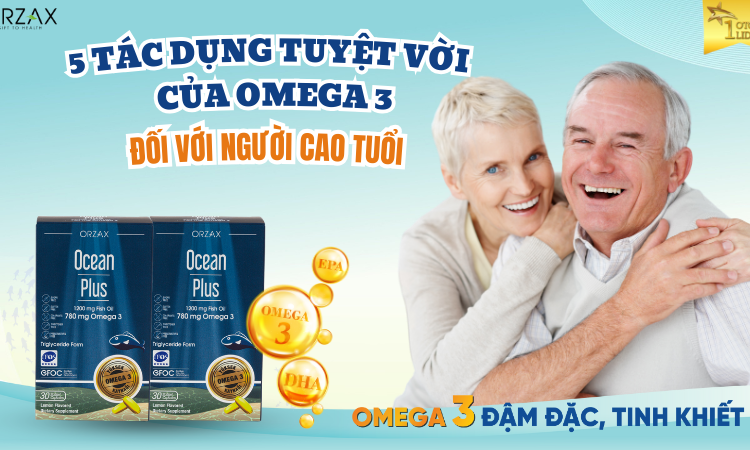 5 Tác dụng tuyệt vời của Omega 3 đối với người cao tuổi