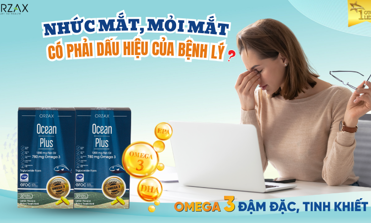 Nhức mắt, mỏi mắt có phải dấu hiệu bệnh lý không