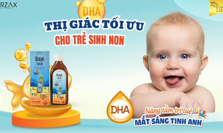 DHA đối với thị giác của trẻ sinh non